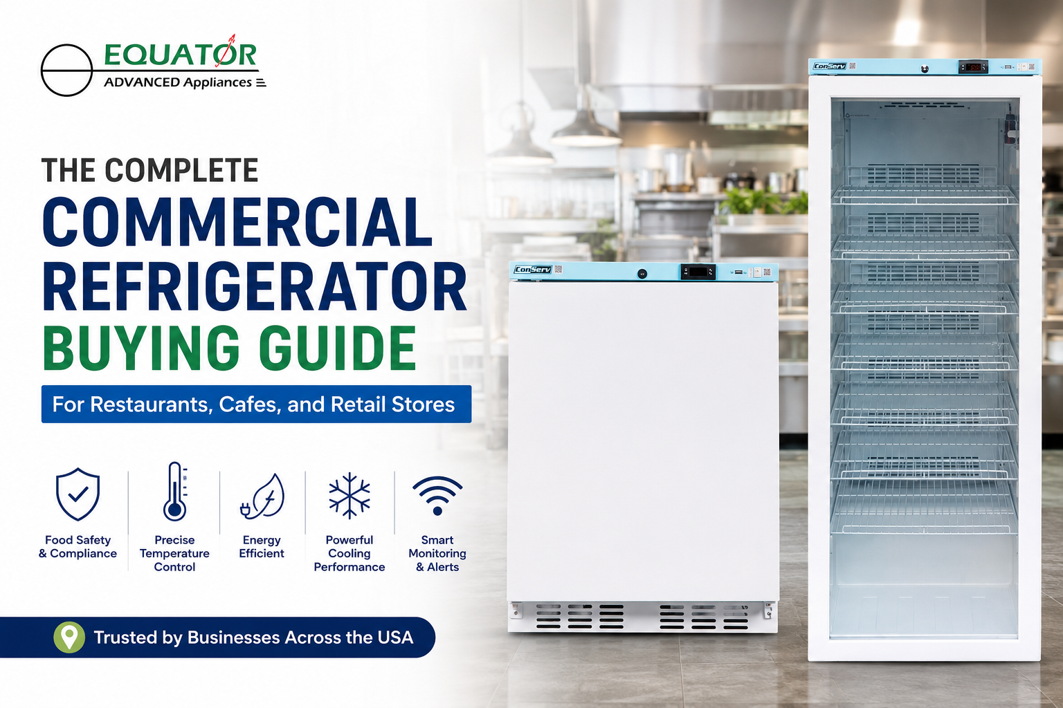 The Complete Commercial Refrigerator Buying Guide for Restaurants, Cafes, and Retail Stores